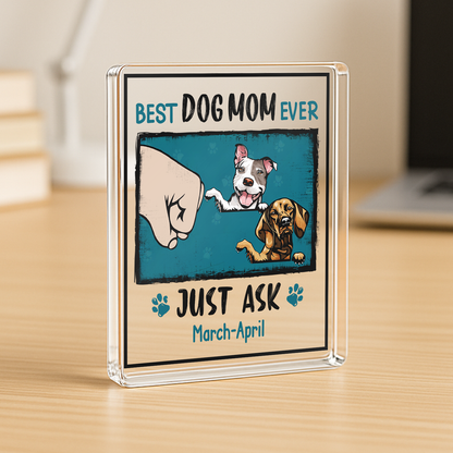 PSA05 Best Dog Dad Ever Just Ask-Personalized Custom Acrylic Plaque
