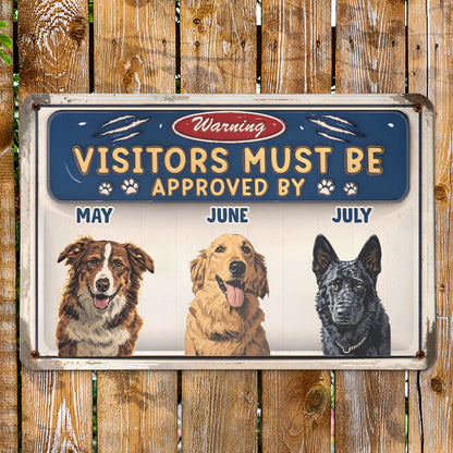 PSMT13 Warning Visitors Must Be Approved By Dog Lover-Personalized Custom Metal Sign 3D Inflated Effect