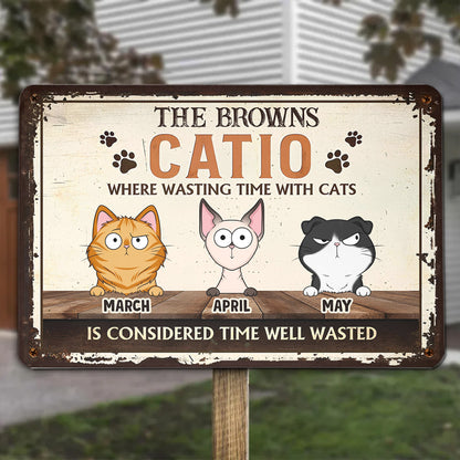 PSMT15 The Catio Where Wasting Time With Cats Is Considered Time Well Wasted Cat Lover-Personalized Custom Metal Sign
