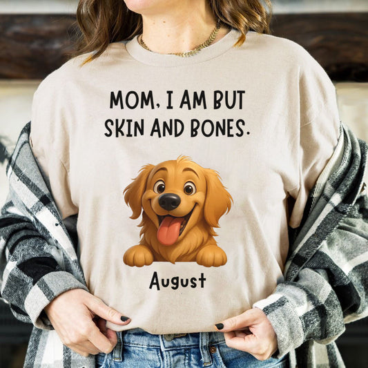 PST96 I Am But Skin And Bones Dog Lover - Personalized Custom T-shirt Hoodie
