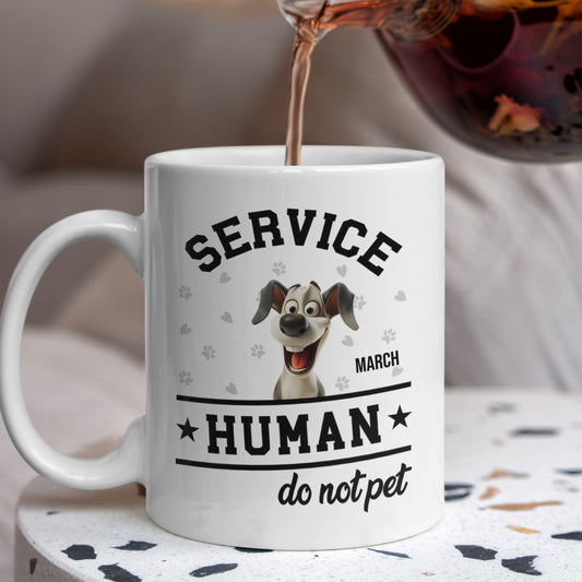 PST61 Service Human Do not Pet Dog Lover - Personalized Custom Mug