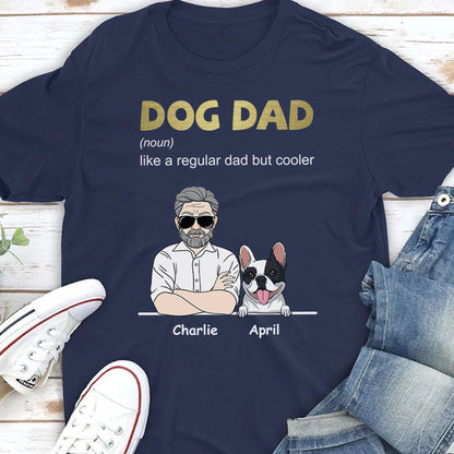 PST113 Cool Dog Dad Definition - Personalized Custom T-shirt Hoodie