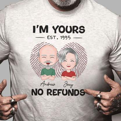 PST106 I'm Yours No Refunds - Personalized Custom T-shirt Hoodie
