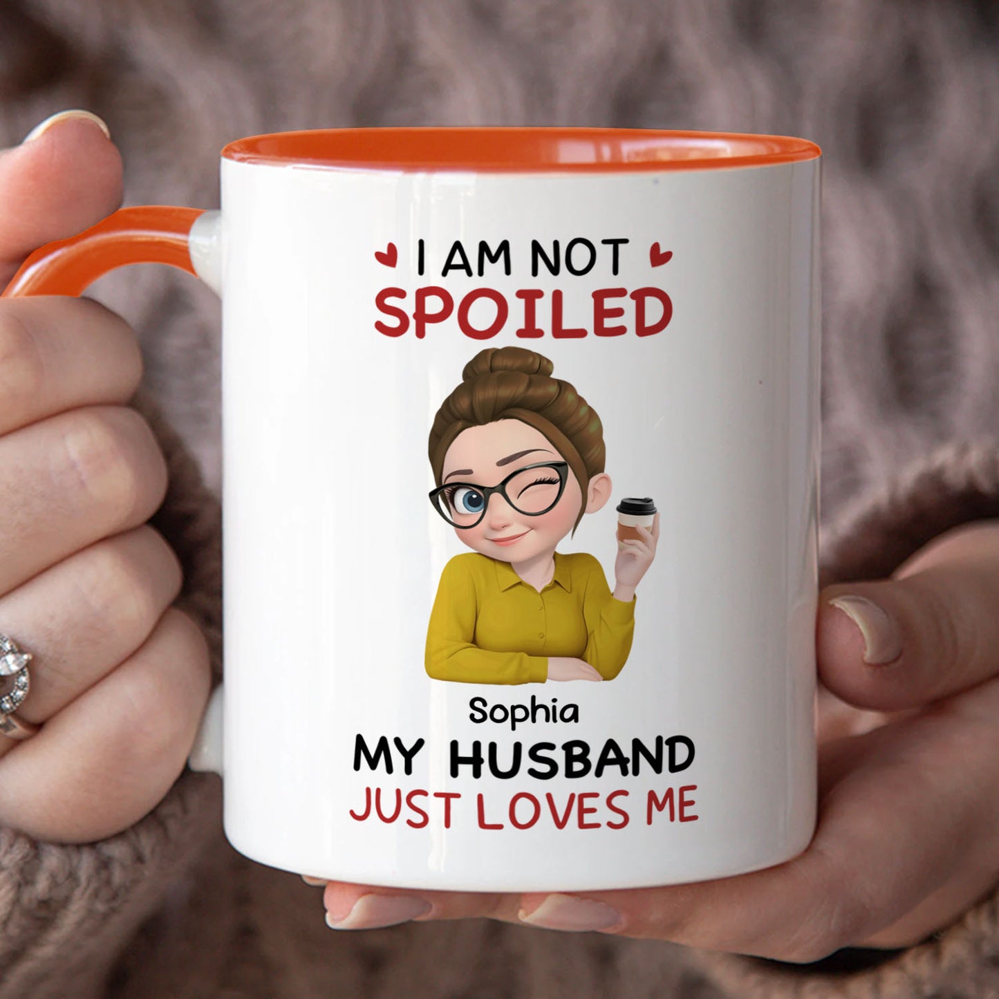 PST152 I'm Not Spoiled My Husband Just Loves Me  - Personalized White Mug Accent Mug