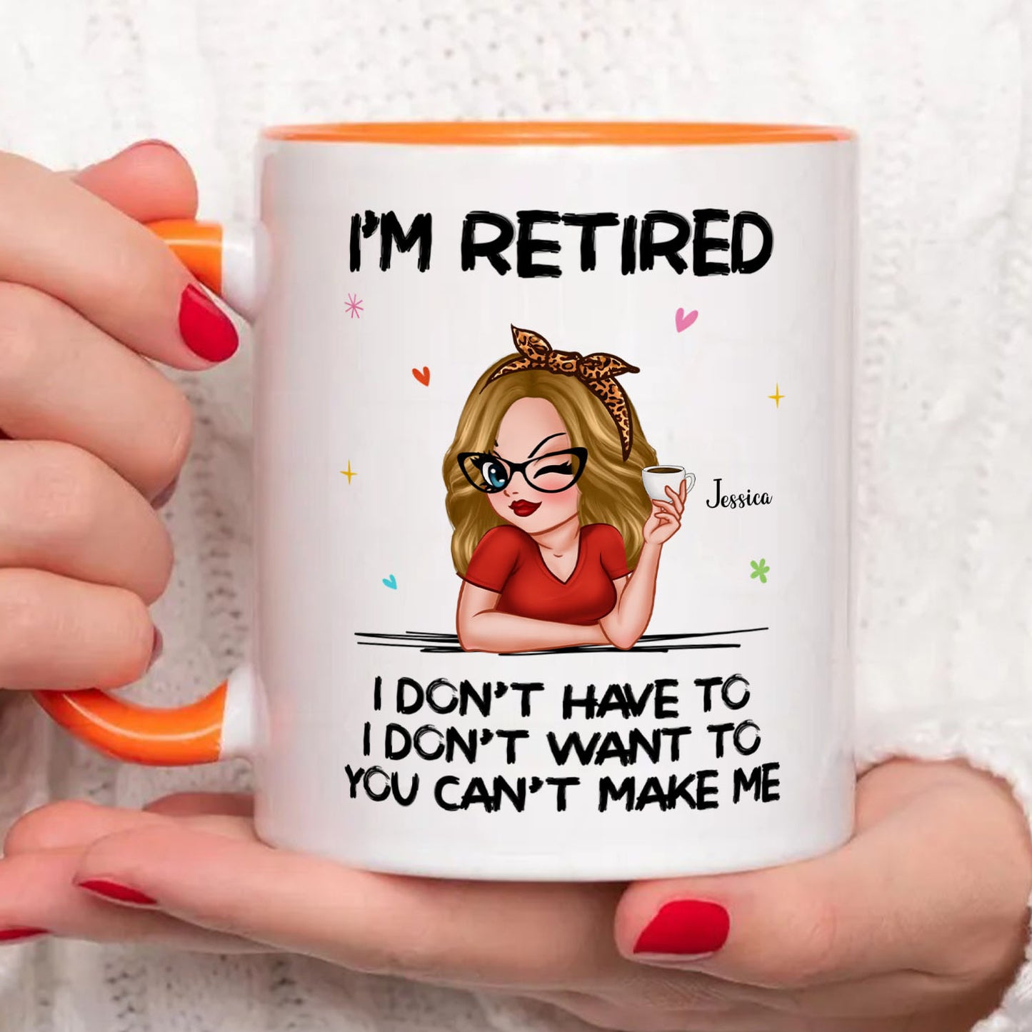 PST173 I'm Retired You Can't Make Me - Personalized White Mug Accent Mug