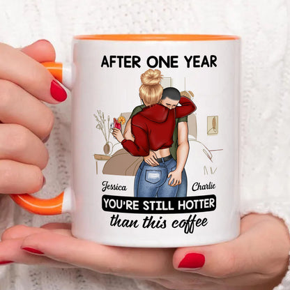 PST184 You're Still Hotter Than This Coffee - Personalized White Mug Accent Mug