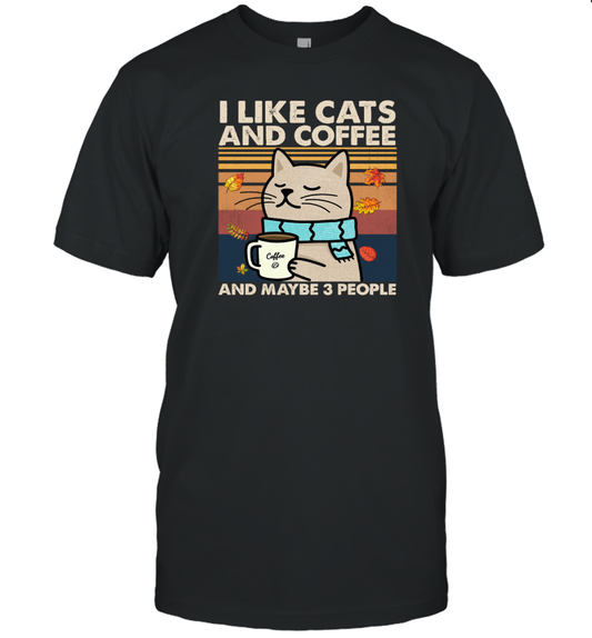 ETT1829 I Like Cats And Coffee And Maybe 3 People