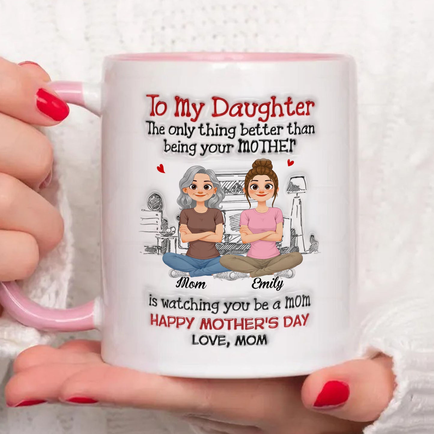 PST165 Watching You Be A Mom Happy Mother's Day - Personalized White Mug Accent Mug