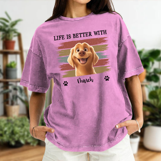Miah1499 Life Is Better With Pet - Personalized Custom Washed T-shirt
