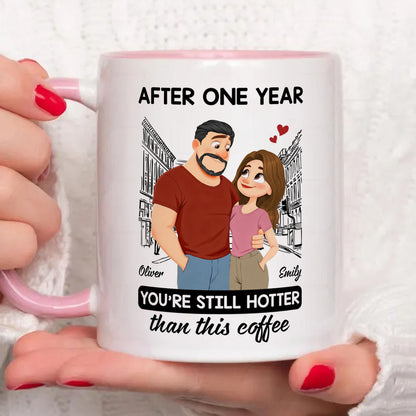 PST180 You're Still Hotter Than This Coffee - White Mug Accent Mug