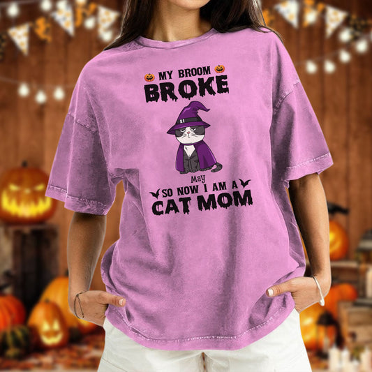PST84 My Broom Broke So Now I Am A Cat Mom - Personalized Custom Washed T-shirt