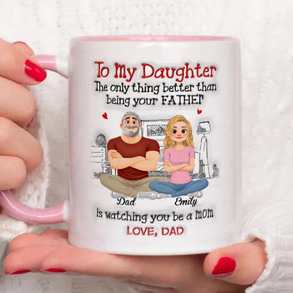 PST159 Watching You Be A Mom Love Dad  - Personalized White Mug Accent Mug