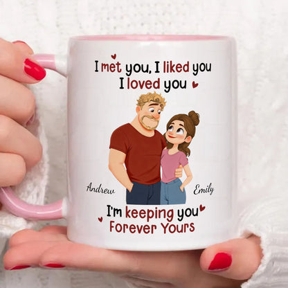 PST170 I Met You I Liked You I Love You - Personalized White Mug Accent Mug