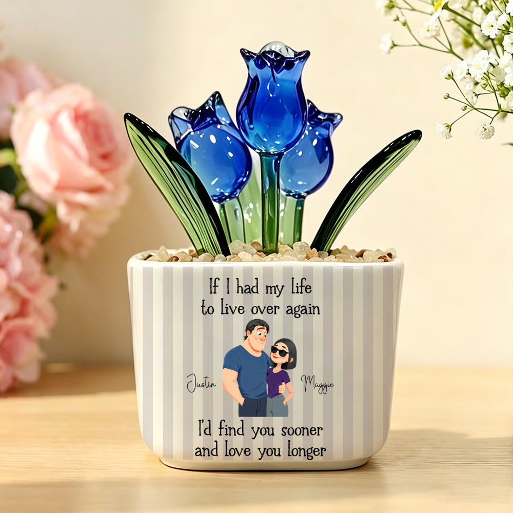 PST242 If I Had My Life To Live Over Again - Personalized  Custom Glass Everlasting Tulips