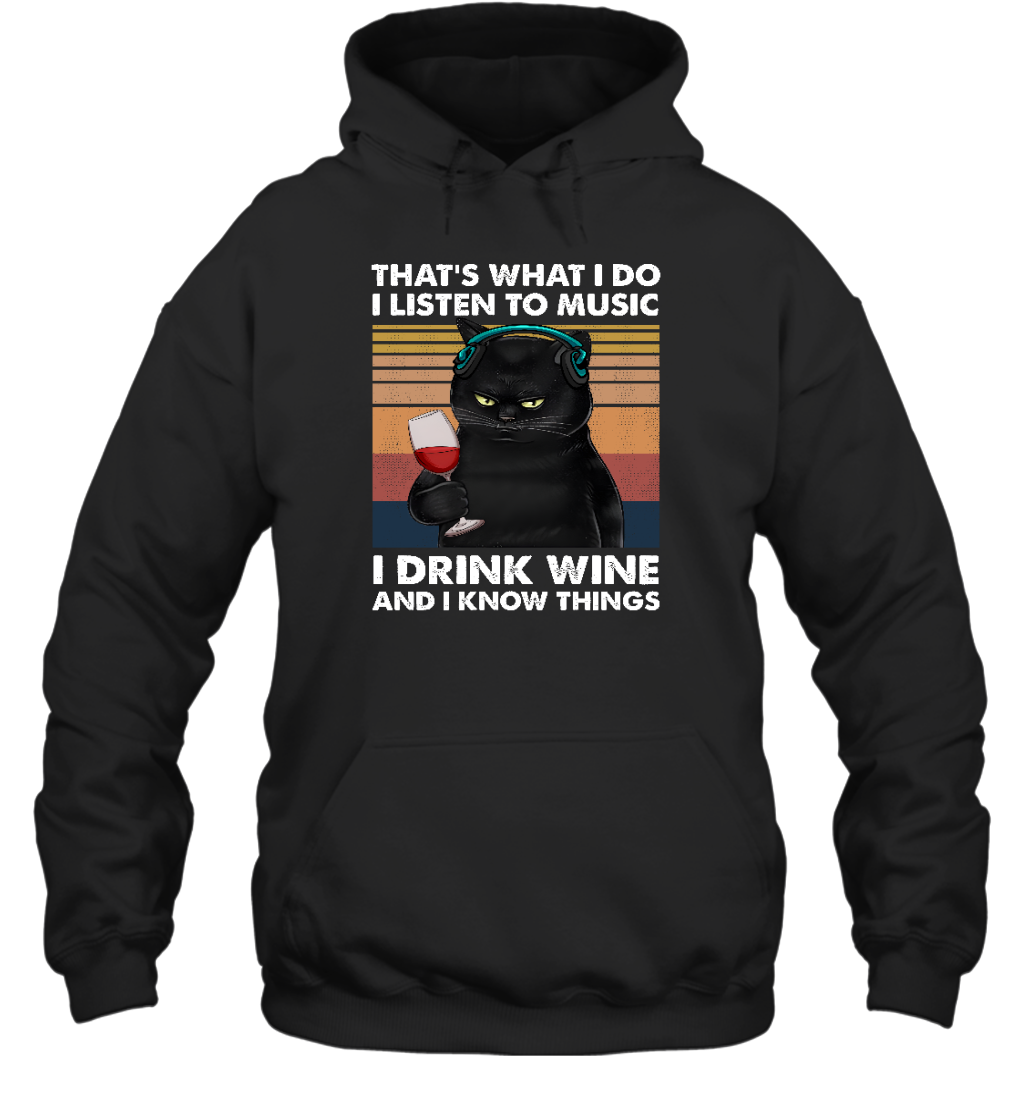 Miah923a That's What I Do I Listen To Music I Drink Wine And I Know Things cat