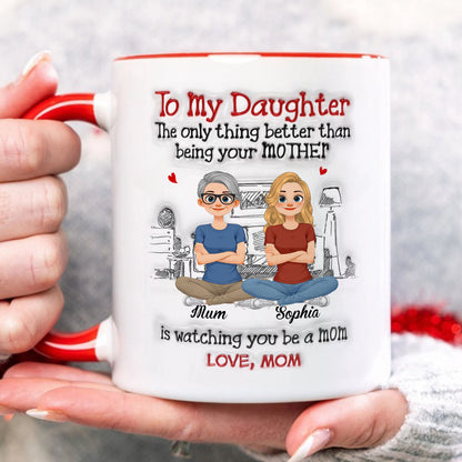 PST164 Watching You Be A Mom Love Mom  - Personalized White Mug Accent Mug