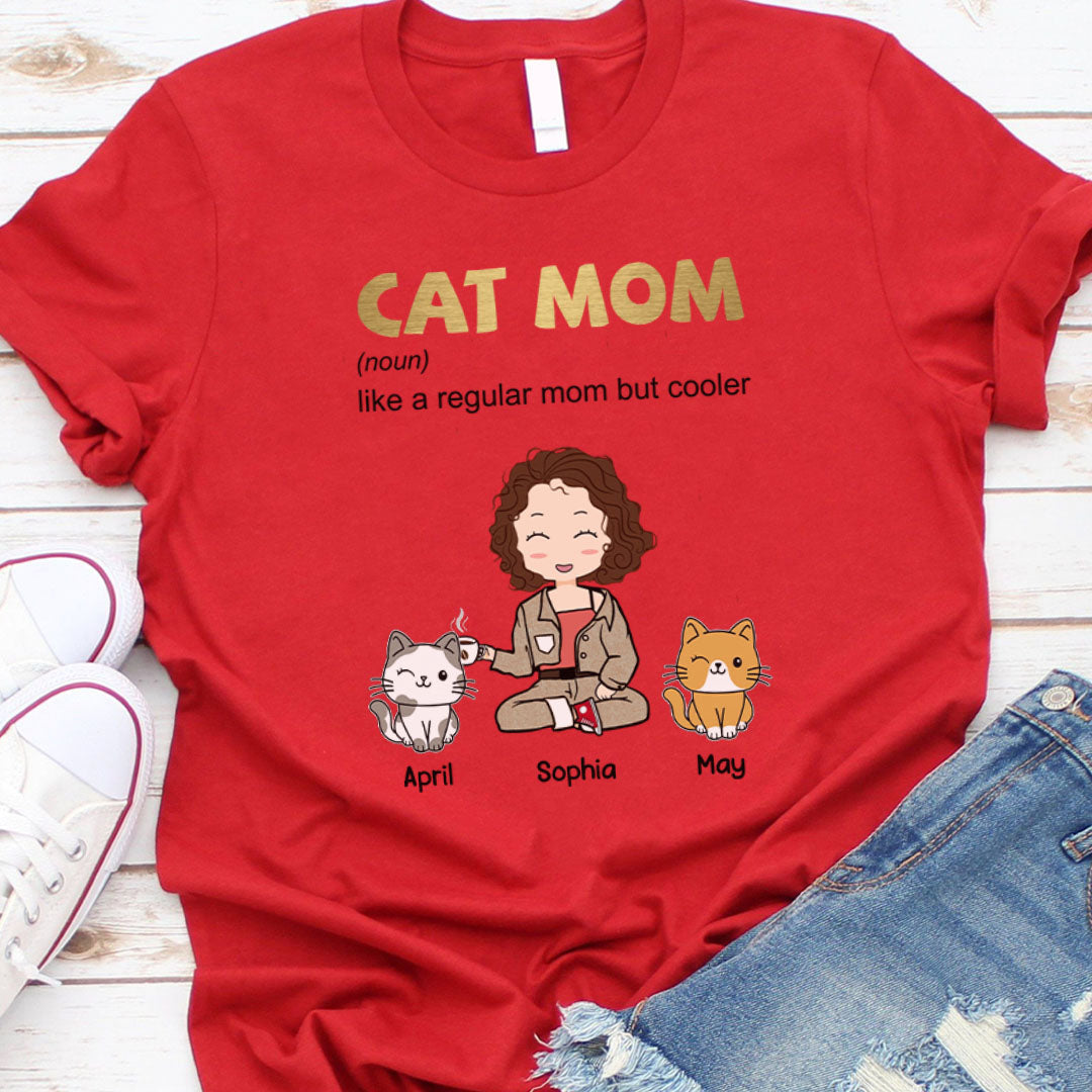 PST108 Cat Mom Definition - Personalized Custom T-shirt Hoodie