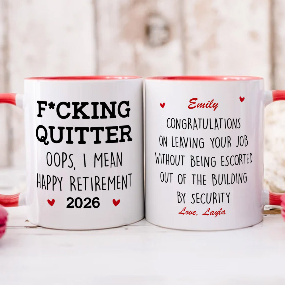 PSTM01 F*ck Quitter Oops I Mean Happy Retirement - Personalized Custom Accent Mug