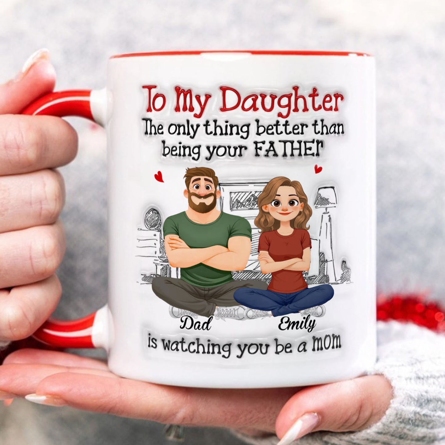 PST158 To My Daughter Being Your Father - Personalized White Mug Accent Mug