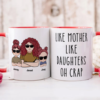 PST155 Like Mother Like Daughter Oh Crap  - Personalized White Mug Accent Mug