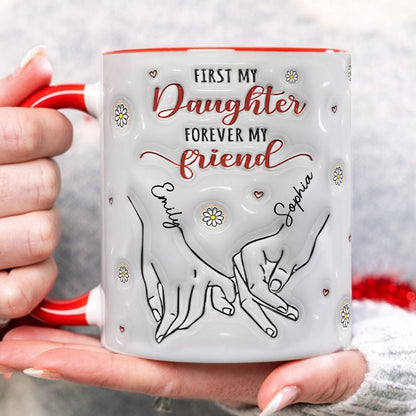 PST186 First My Daughter Forever My Friend - Personalized White Mug Accent Mug