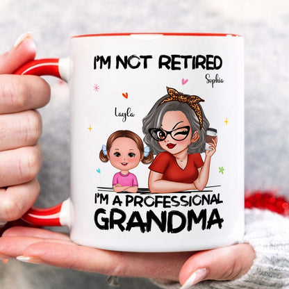 PST172 I'm Not Retired I'm A Professional Grandma - Personalized White Mug Accent Mug