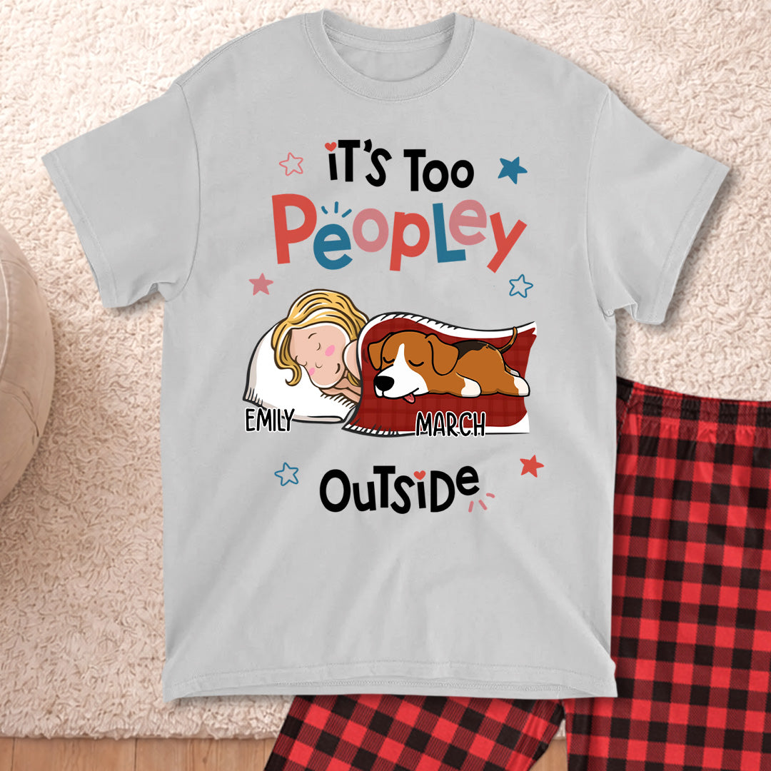 PSTPA02 It's Too Peopley Outside - Personalized Custom Pajama Set
