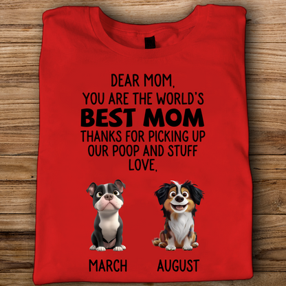 ETT2680a You Are The World's Best Dog Mum/Dad Thanks For Picking Up My Poop And Stuff Love-Personalized Custom T-shirt