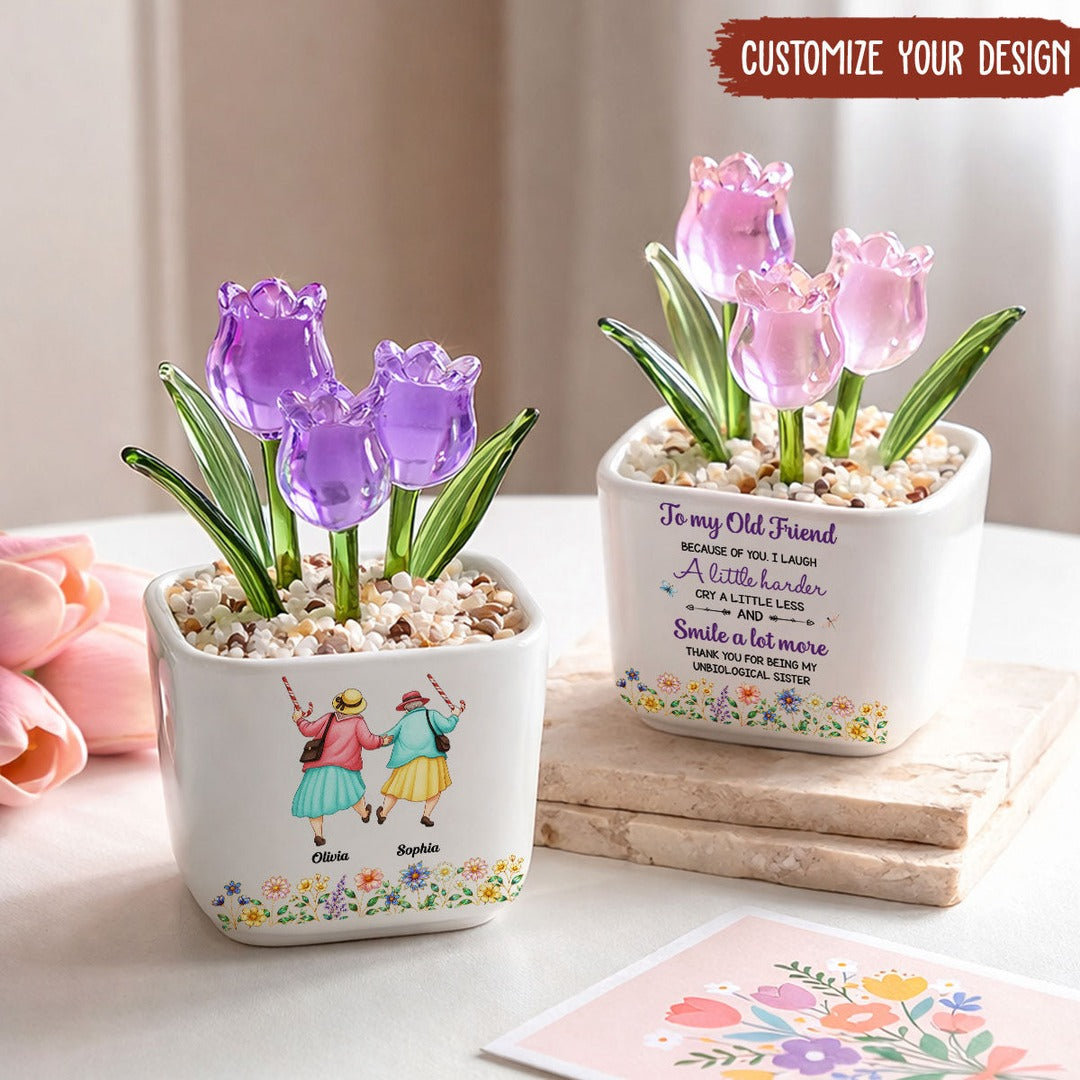 UPST157 To My Old Friend Thank You For Being My Unbiological Sister - Personalized Custom Glass Everlasting Tulips