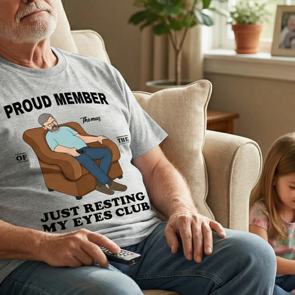 UPST100 Proud Member Of Just Resting My Eyes Club - Personalized T-shirt Hoodie
