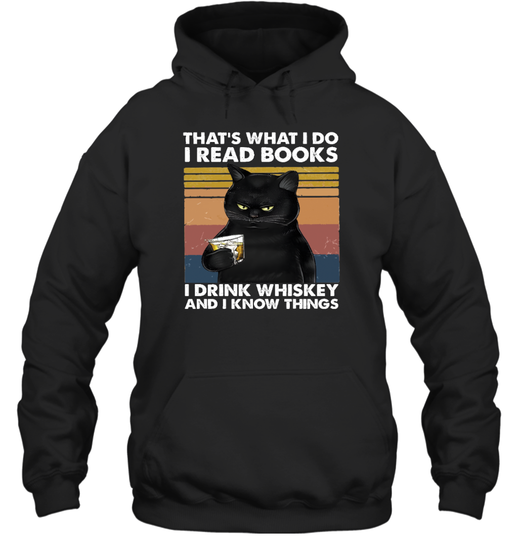Miah935 That's What I Do I Read Books I Drink Whiskey And I Know Things
