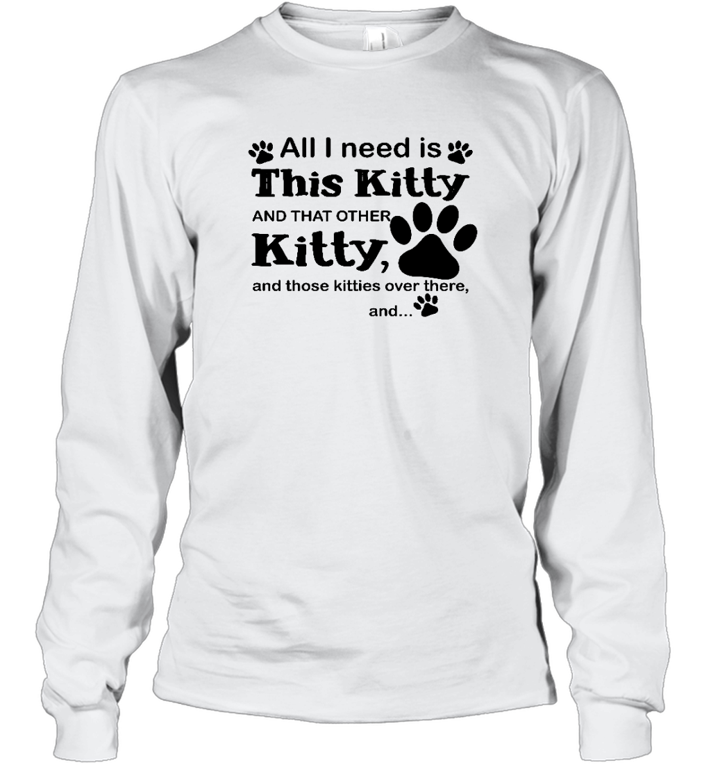 ETT1102 All I Need Is This Kitty And That Other Kitty