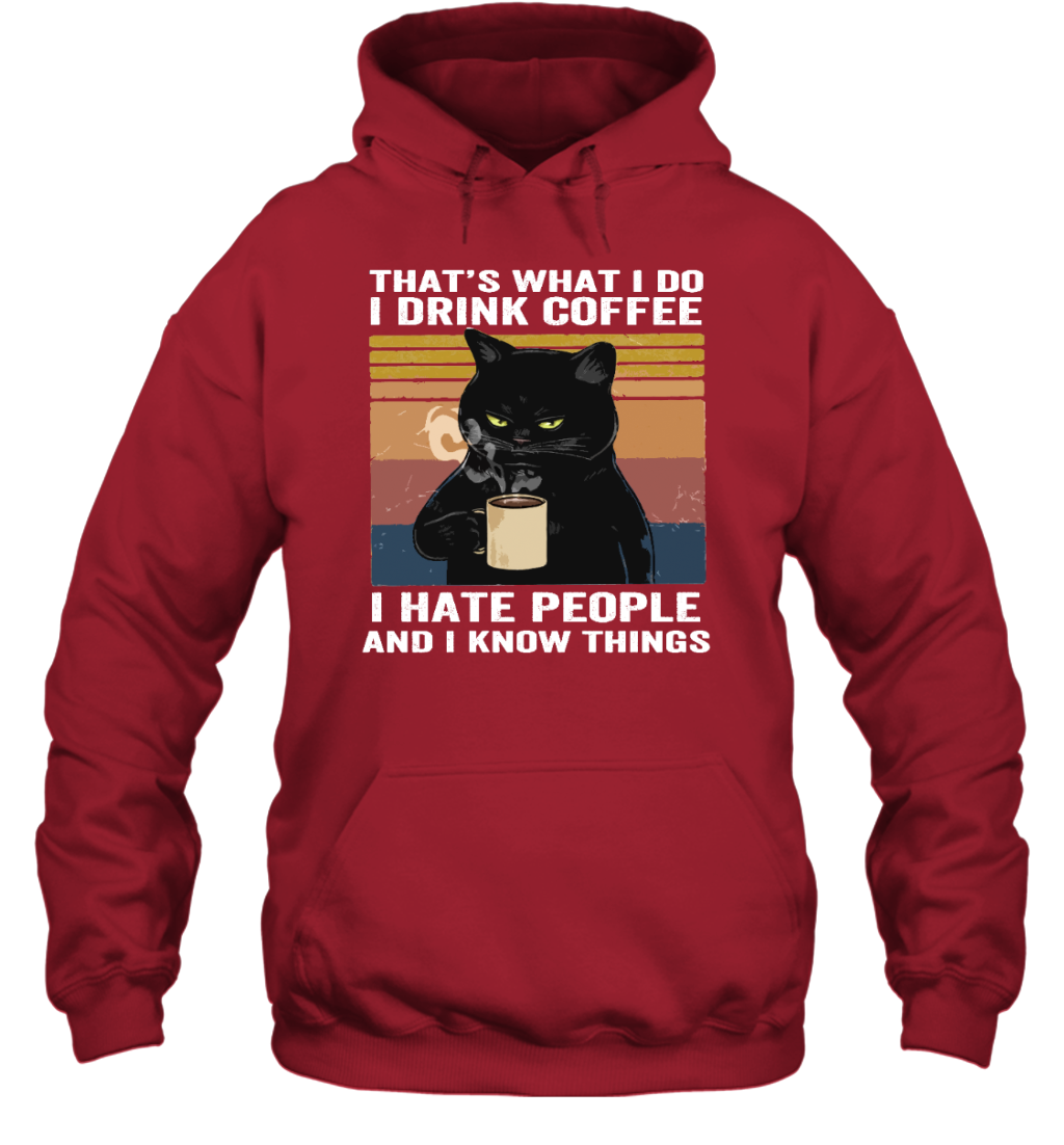 ETT178a I Drink Coffee I Hate People And I Know Things