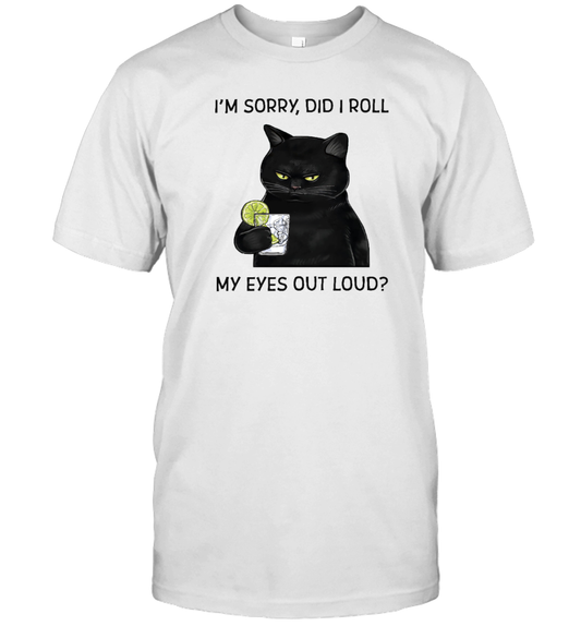 ETT290_gin I'm Sorry Did I Roll My Eyes Out Loud