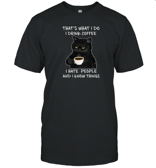 ETT508b That's What I Do I Drink Coffee I Hate People And I Know Things