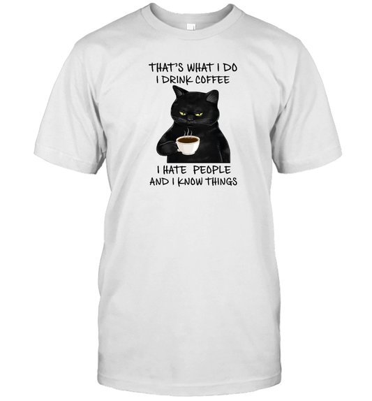 ETT300 That's What I Do I Drink Coffee I Hate People And I Know Things