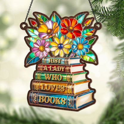 PSSW14 Just A Lady Who Loves Books Window Hanging Suncatcher Ornament