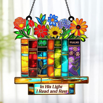 PSSW13 In His Light I Read And Rest Window Hanging Suncatcher Ornament