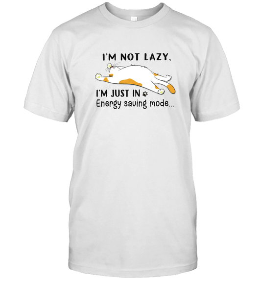 ETT1582 I'm Not Lazy I'm Just In Energy Saving Mode