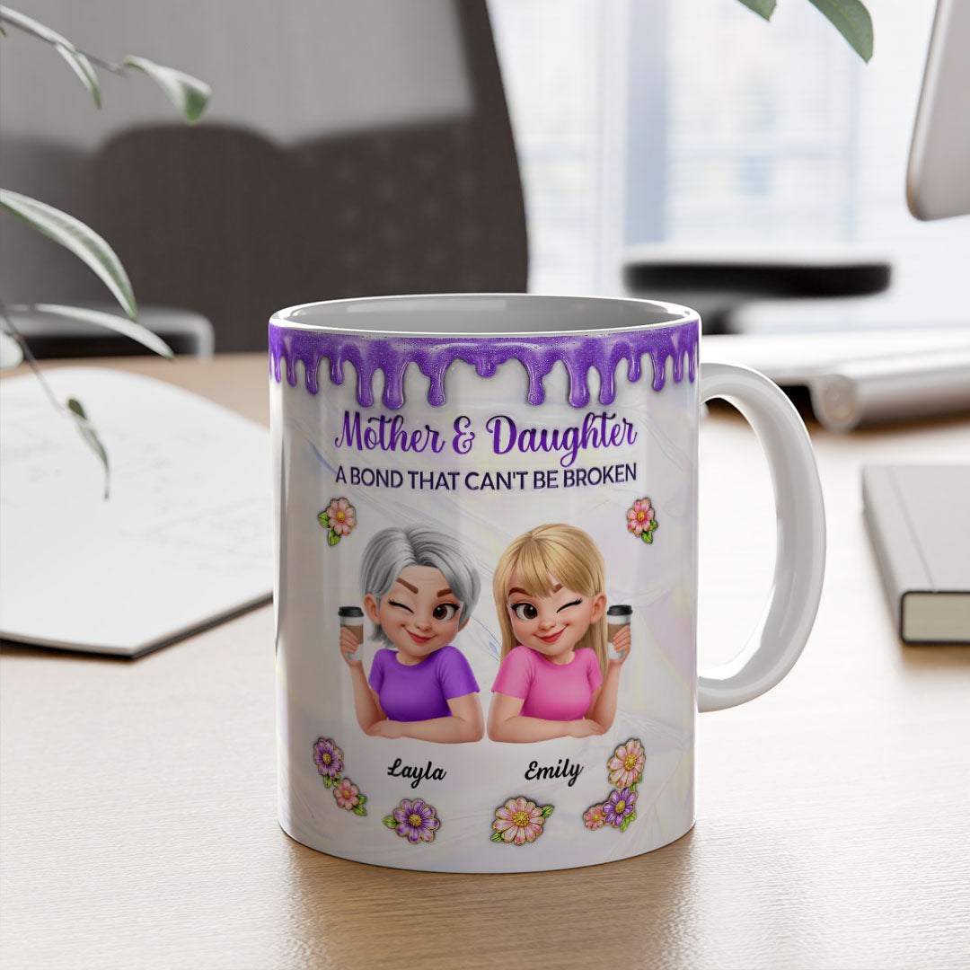 PST207 Mother & Daughter A Bond That Can't Be Broken - Personalized White Mug Accent Mug