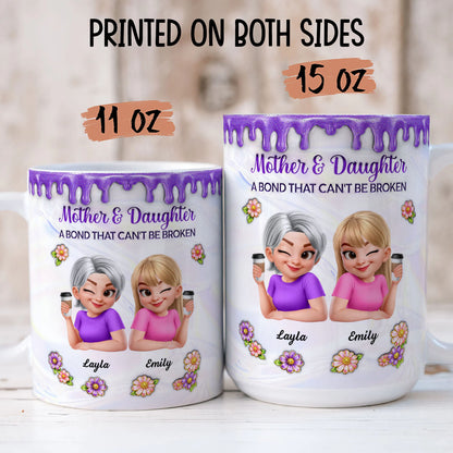 PST207 Mother & Daughter A Bond That Can't Be Broken - Personalized White Mug Accent Mug