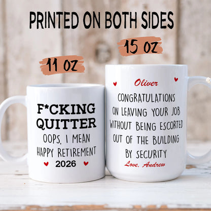PSTM01 F*ck Quitter Oops I Mean Happy Retirement - Personalized Custom Accent Mug