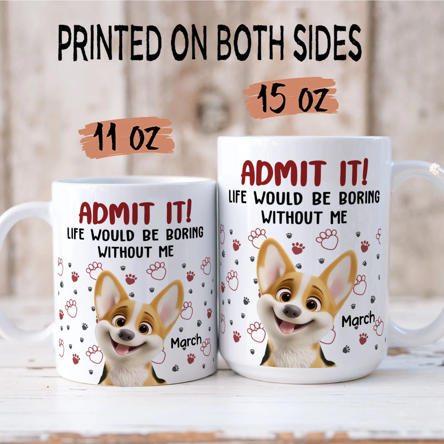 PST90 Admit It Life Would Be Boring Without Me - White Mug Accent Mug