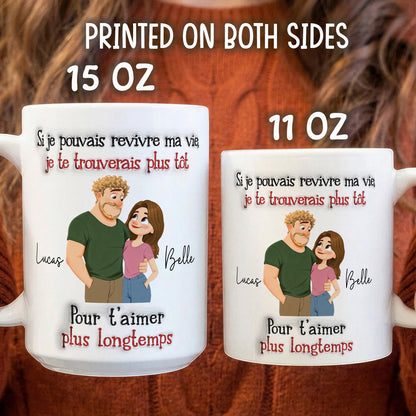 PST240 I'd Find you Sooner And Love You Longer France Ver - Personalized White Mug Accent Mug