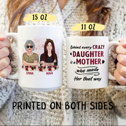 UPST06 Behind Crazy Daughter Is A Mother - Personalized White Mug Accent Mug