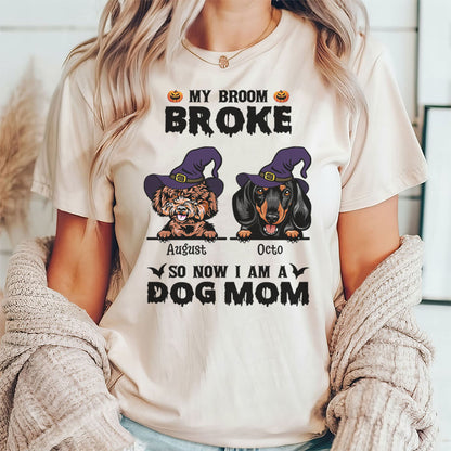 PST86 My Broom Broke So Now I Am A Dog Mom Witch Hat - Personalized Custom T-shirt