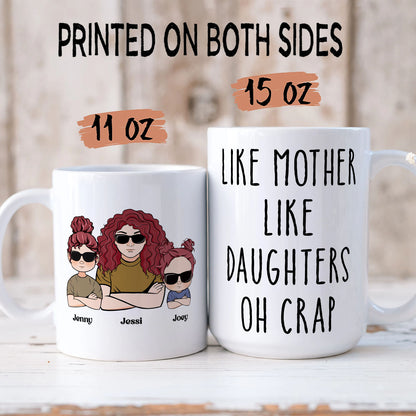 PST155 Like Mother Like Daughter Oh Crap  - Personalized White Mug Accent Mug