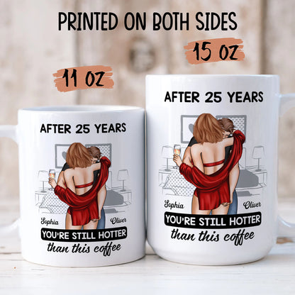 PST184 You're Still Hotter Than This Coffee - Personalized White Mug Accent Mug