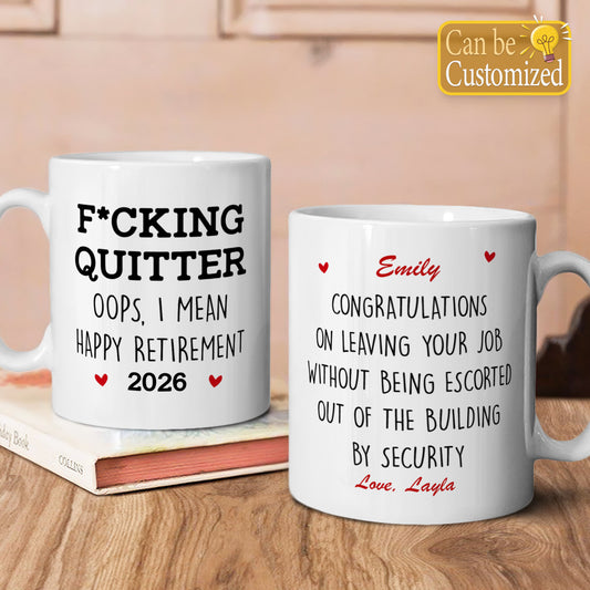 PSTM01 F*ck Quitter Oops I Mean Happy Retirement - Personalized Custom Accent Mug