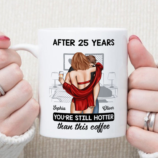 PST184 You're Still Hotter Than This Coffee - Personalized White Mug Accent Mug